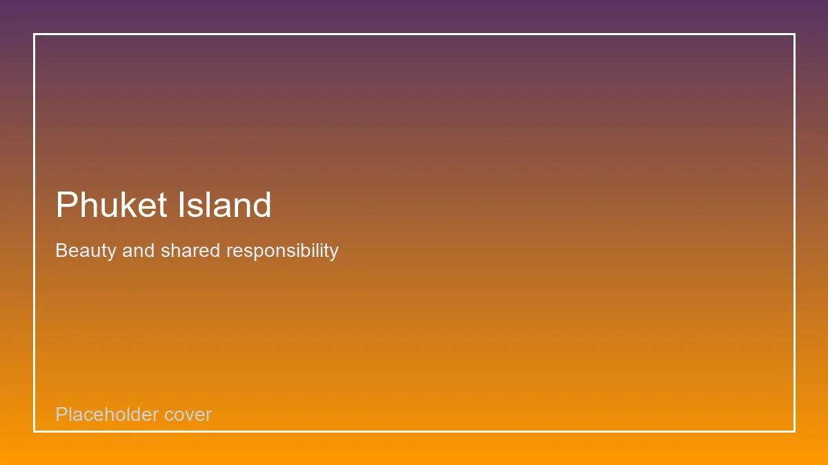 Placeholder cover: Phuket island beauty and care for the shared environment